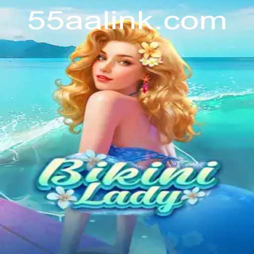 BikiniLady: A Dive into Virtual Adventure with 55AA.COM