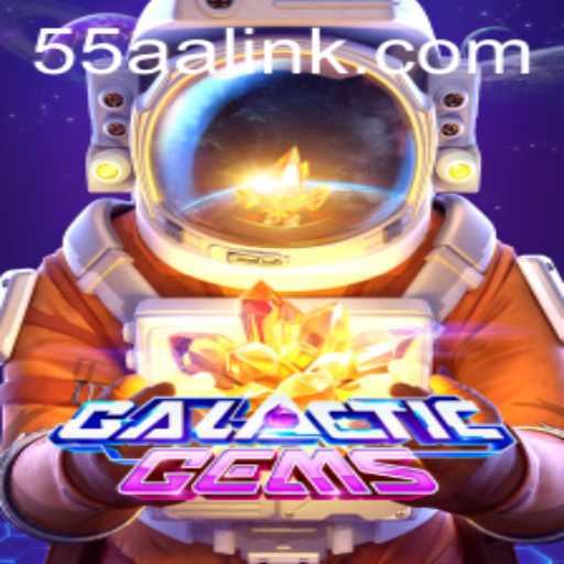 Explore the Thrilling Universe of GalacticGems: A Comprehensive Guide