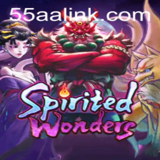 Exploring the Enchanting World of SpiritedWonders and the Magic of 55AA.COM